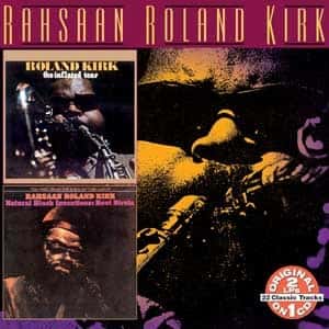 Rahsaan Roland Kirk - The Inflated Tear