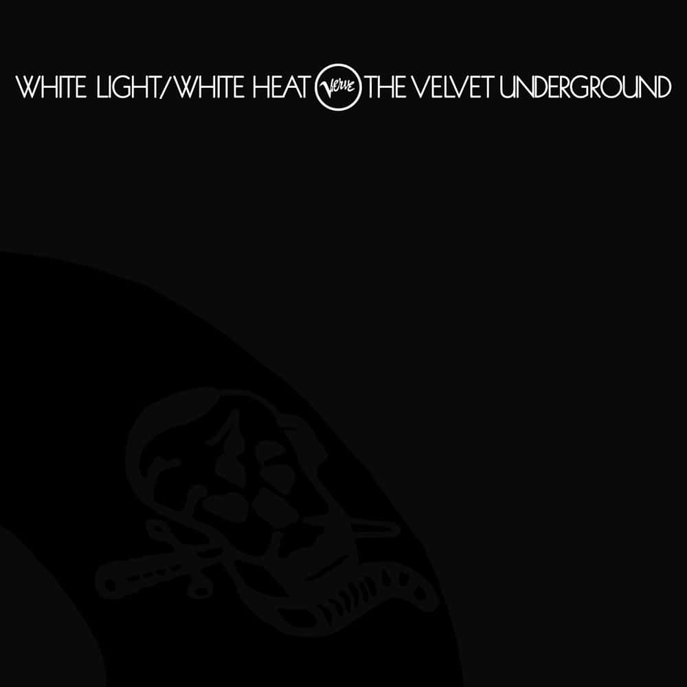 The Velvet Underground - White Light/White Heat