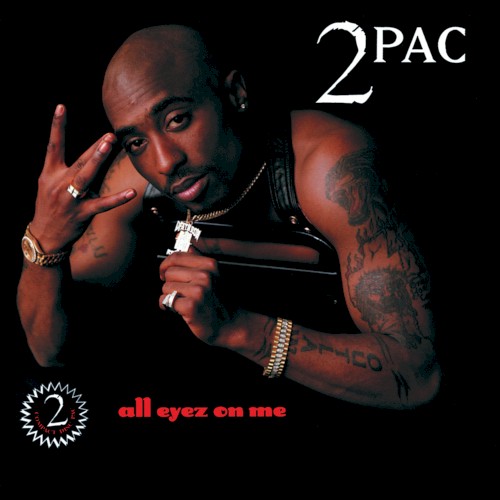 All Eyez on Me by 2Pac