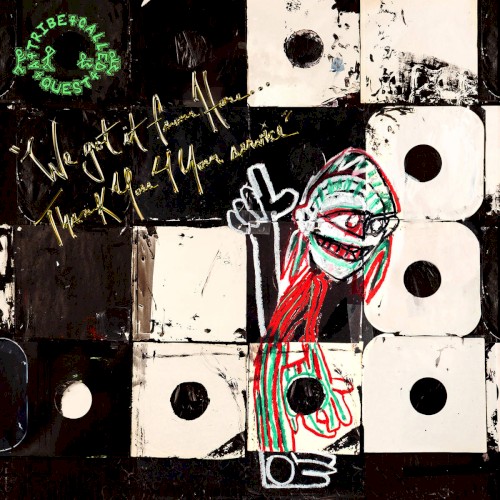 We Got It From Here... Thank You 4 Your Service by A Tribe Called Quest