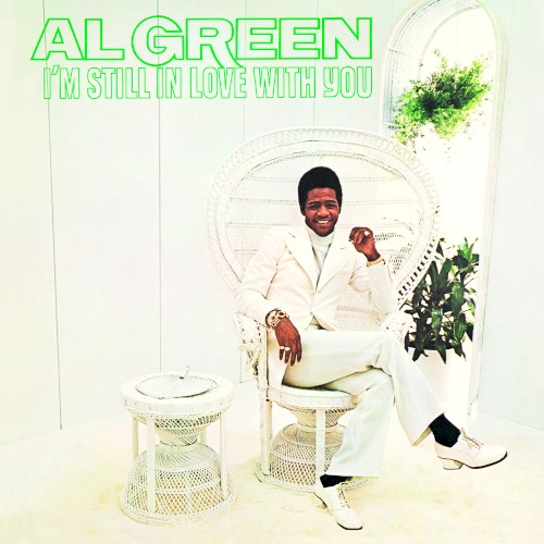 I'm Still in Love with You by Al Green
