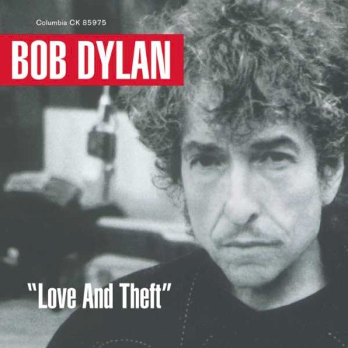 Love and Theft by Bob Dylan