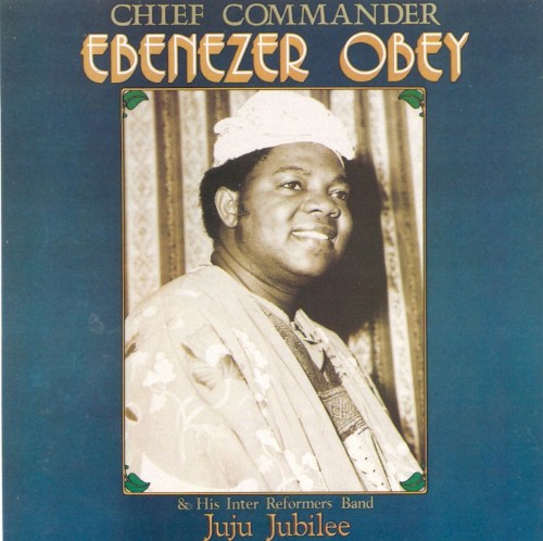 Juju Jubilee by Ebenezer Obey