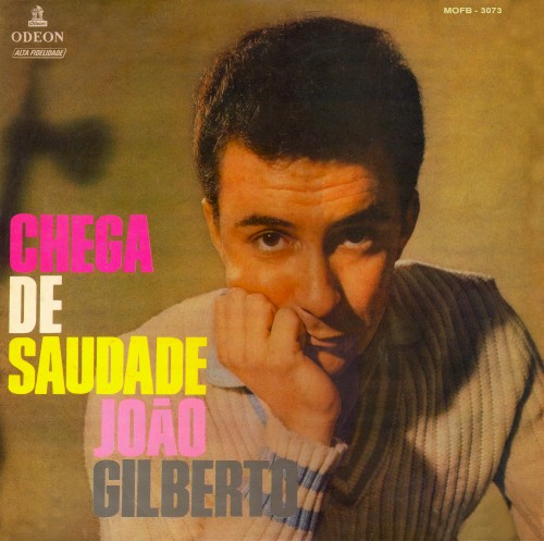 Chega de Saudade by João Gilberto