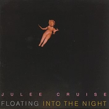 Floating Into the Night by Julee Cruise
