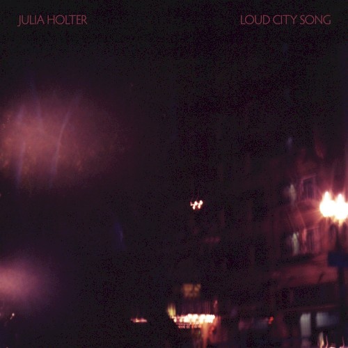 Loud City Song by Julia Holter