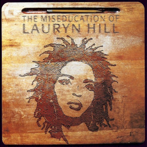 The Miseducation of Lauryn Hill by Lauryn Hill