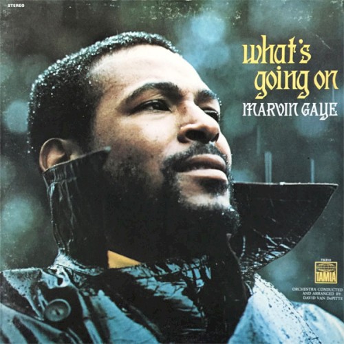 What's Going On by Marvin Gaye