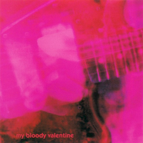 Loveless by My Bloody Valentine