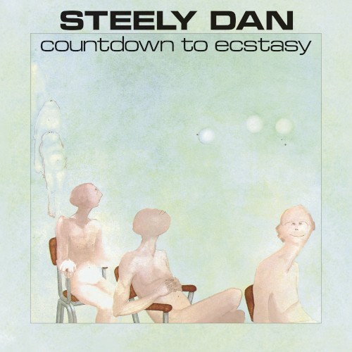 Countdown to Ecstasy by Steely Dan